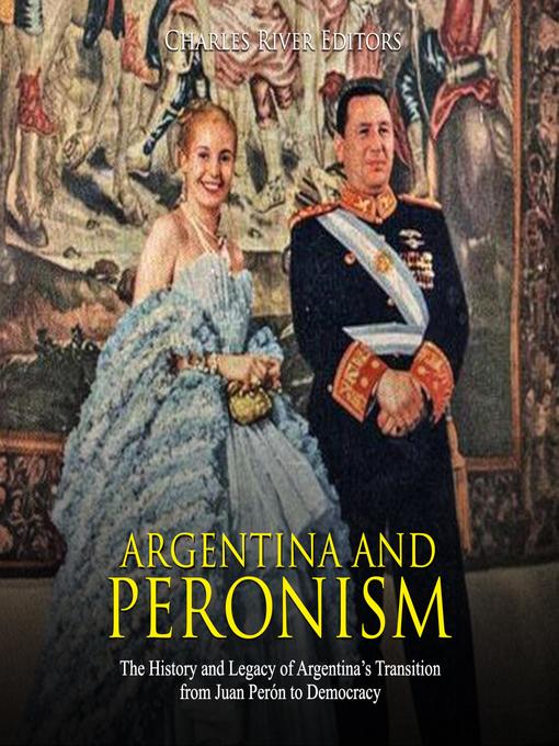 Title details for Argentina and Peronism by Charles River Editors - Wait list